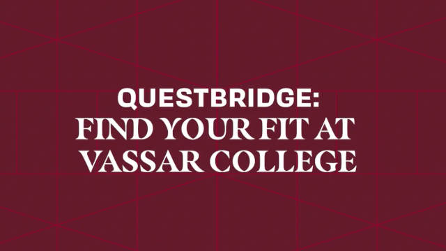 A slide from a presentation with the following text: “Questbridge: Find your fit at Vassar College”.