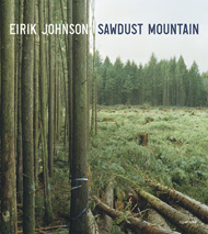 Eirik Johnson: Sawdust Mountain.