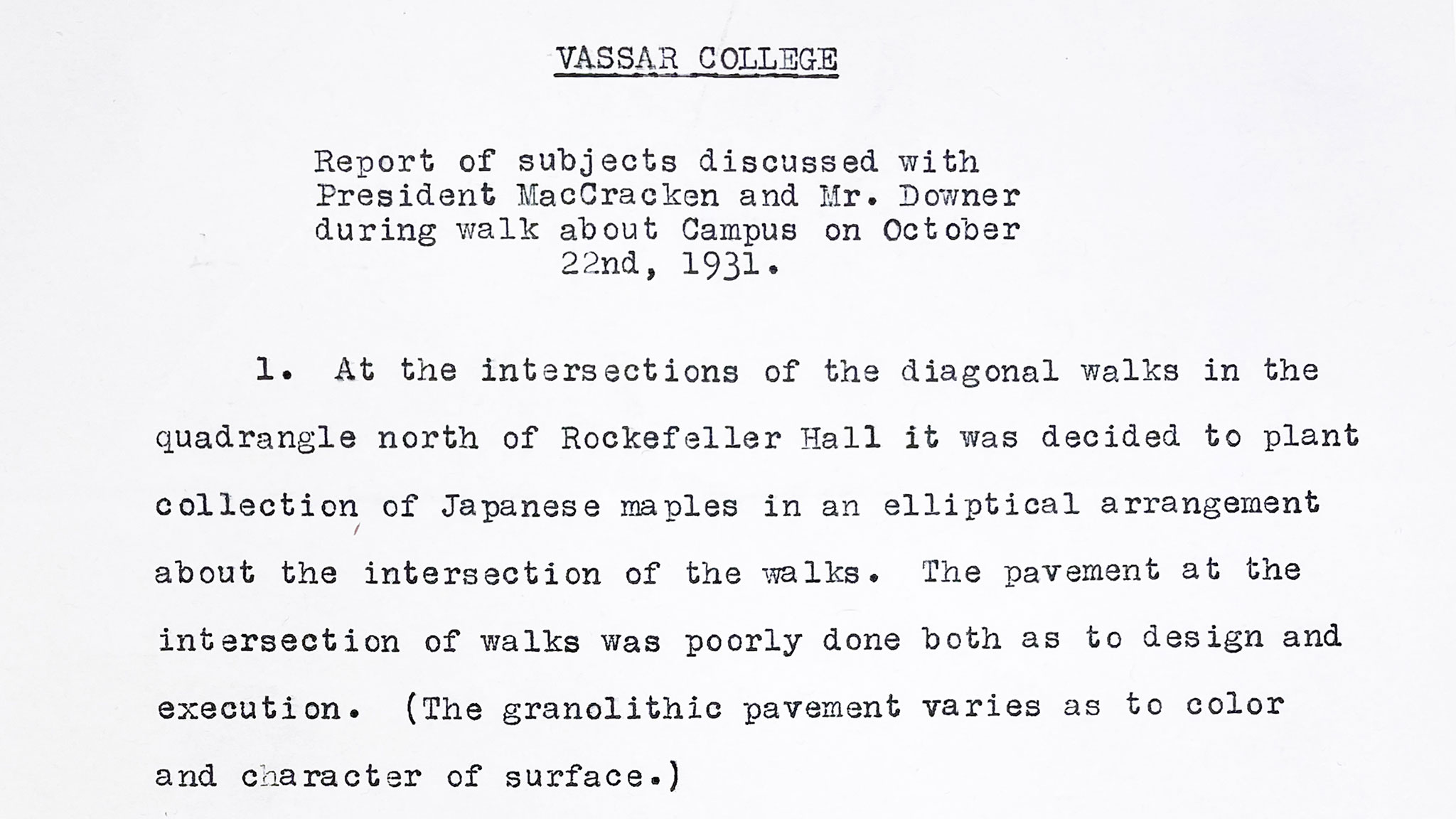 In a memo sent to Vassar, Olmsted landscape architect Percival Gallagher, Consulting Landscape Architect to the College, records his recommendations for the Japanese maples.