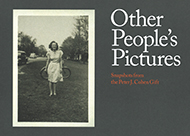 Other People’s Pictures: Snapshots from the Peter J. Cohen Gift.