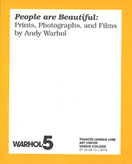 People are Beautiful: Prints, Photographs, and Films by Andy Warhol.