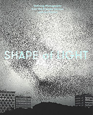 Shape of Light: Defining Photographs from the Frances Lehman Loeb Art Center.