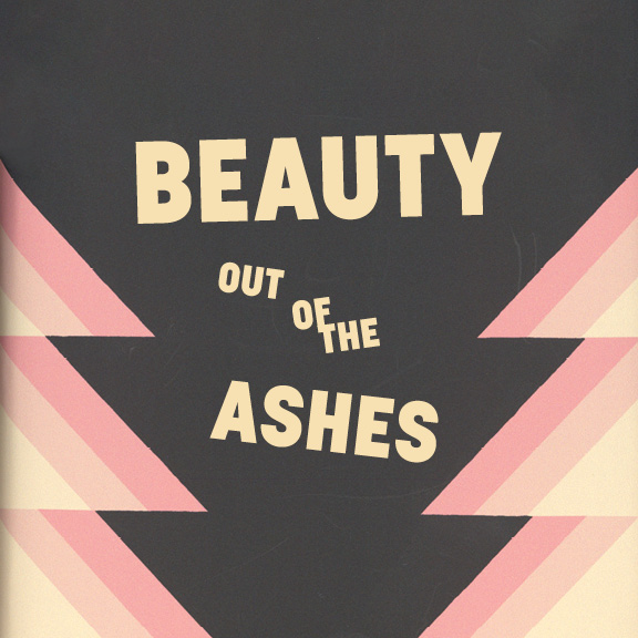 Decorative logo with the words "Beauty out of the Ashes"