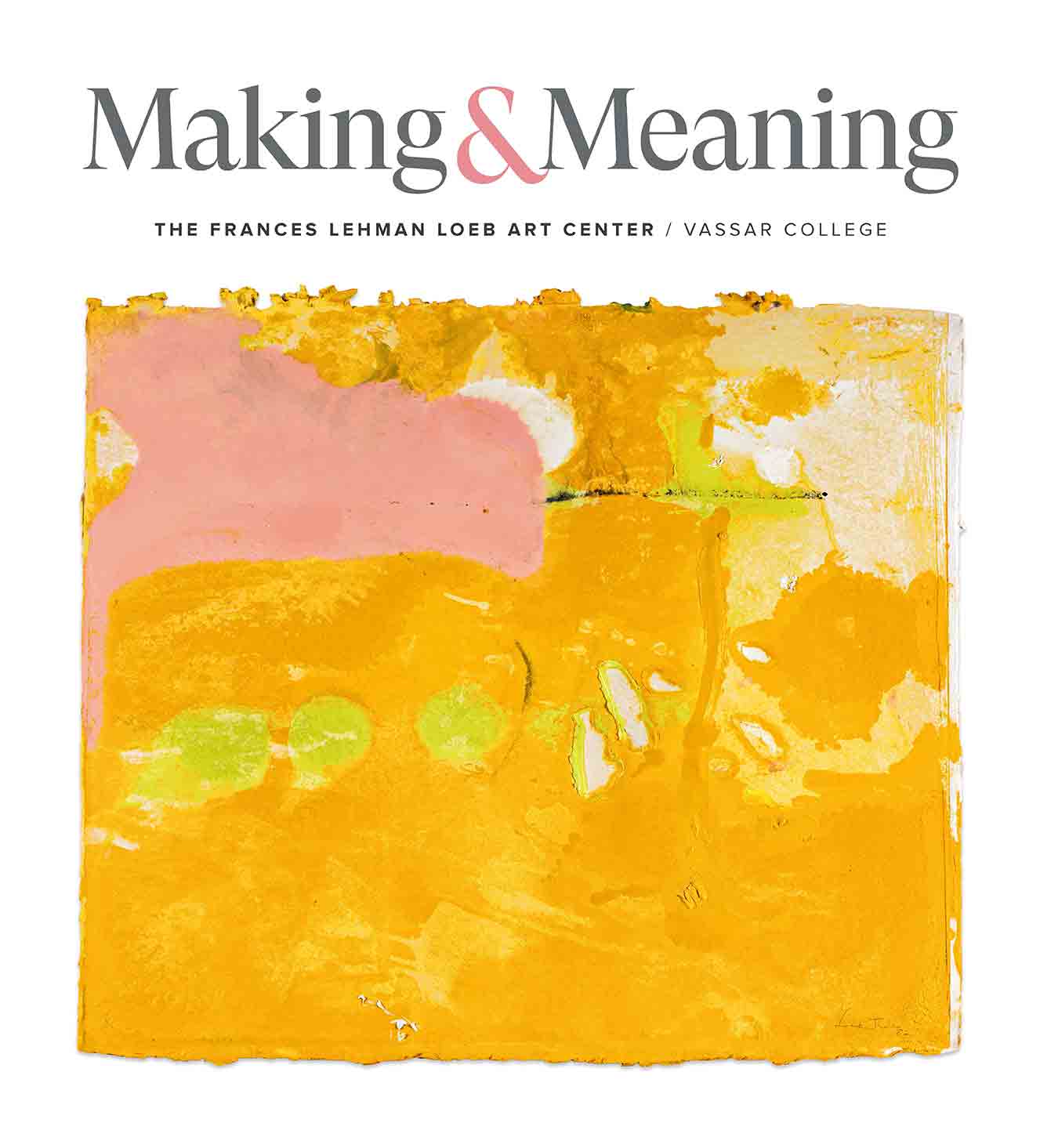 A magazine cover with the words "Making and Meaning: The Frances Lehman Loeb Art Center, Vassar College". The cover shows an abstract orange design.