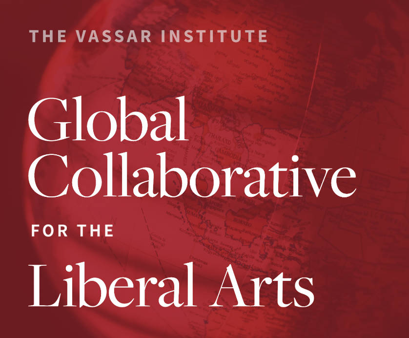 A burgundy design with the words "The Vassar Institute: The Global Collaborative for the Liberal Arts" in white, superimposed over a photo of a desktop globe.