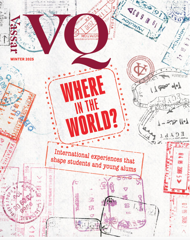Vassar’s VQ magazine cover (Winter 2025) with a background collage of colorful passport stamps. Large red headline reads “WHERE IN THE WORLD?” with a subhead: “International experiences that shape students and young alums.”