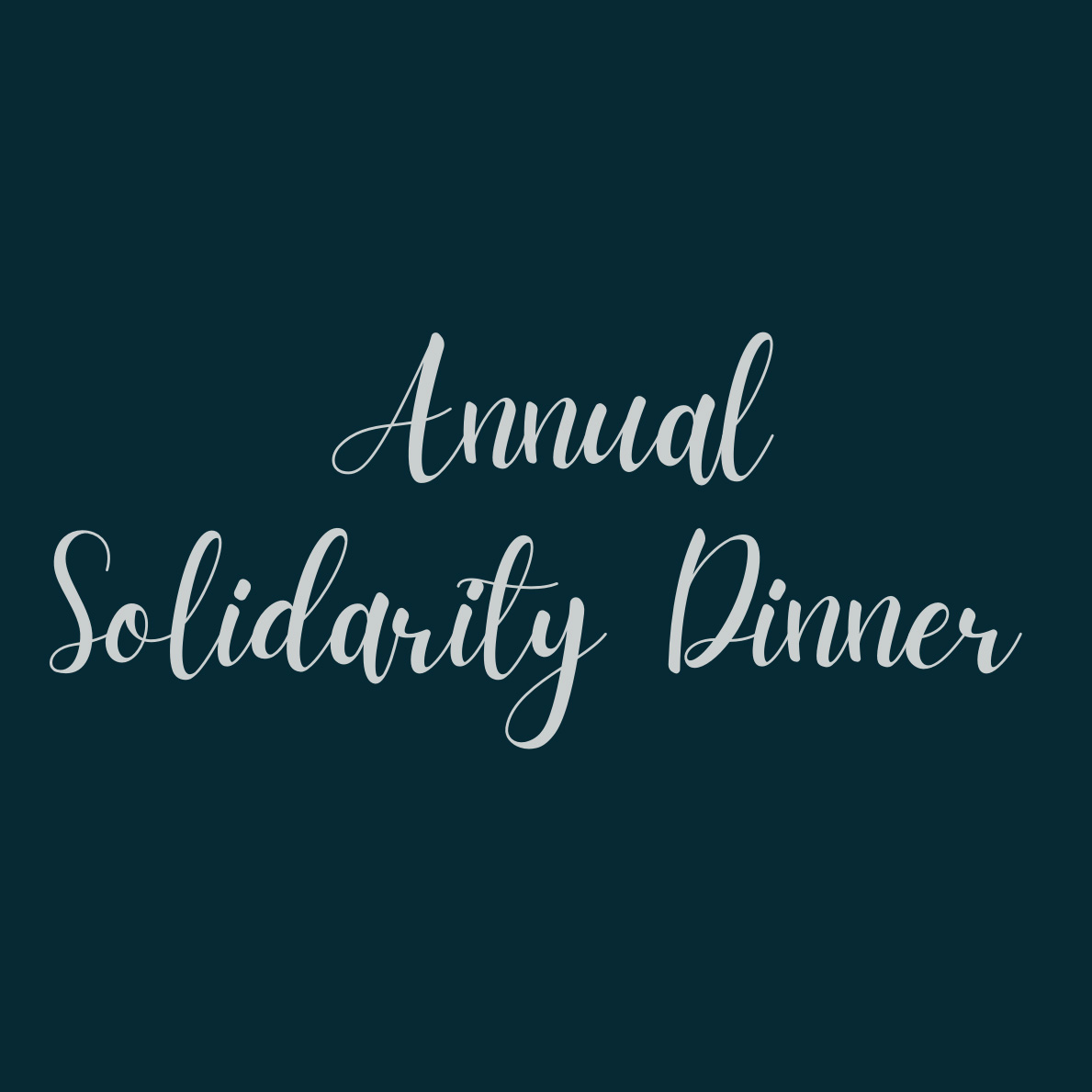 Graphic that reads: Annual Solidarity Dinner.