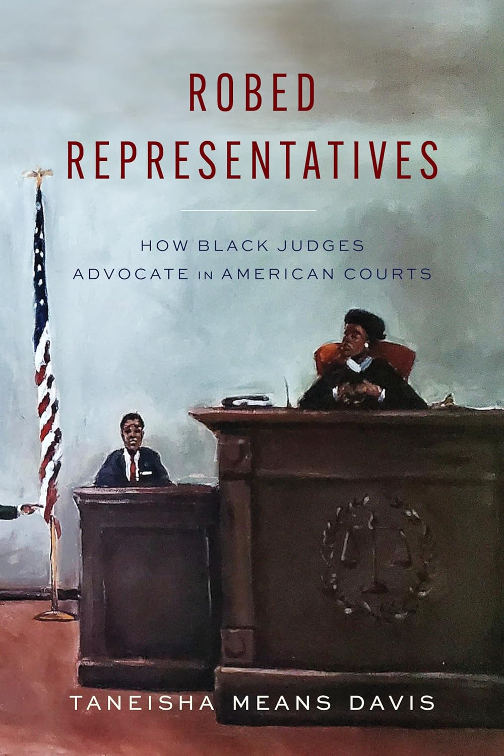 Book cover titled "Robed Representatives: How Black Judges Advocate in American Courts" by Taneisha Means Davis. A painting shows an individual in a black robe at a judicial bench next to a person at a lower desk, with a flag and seal in a courtroom.