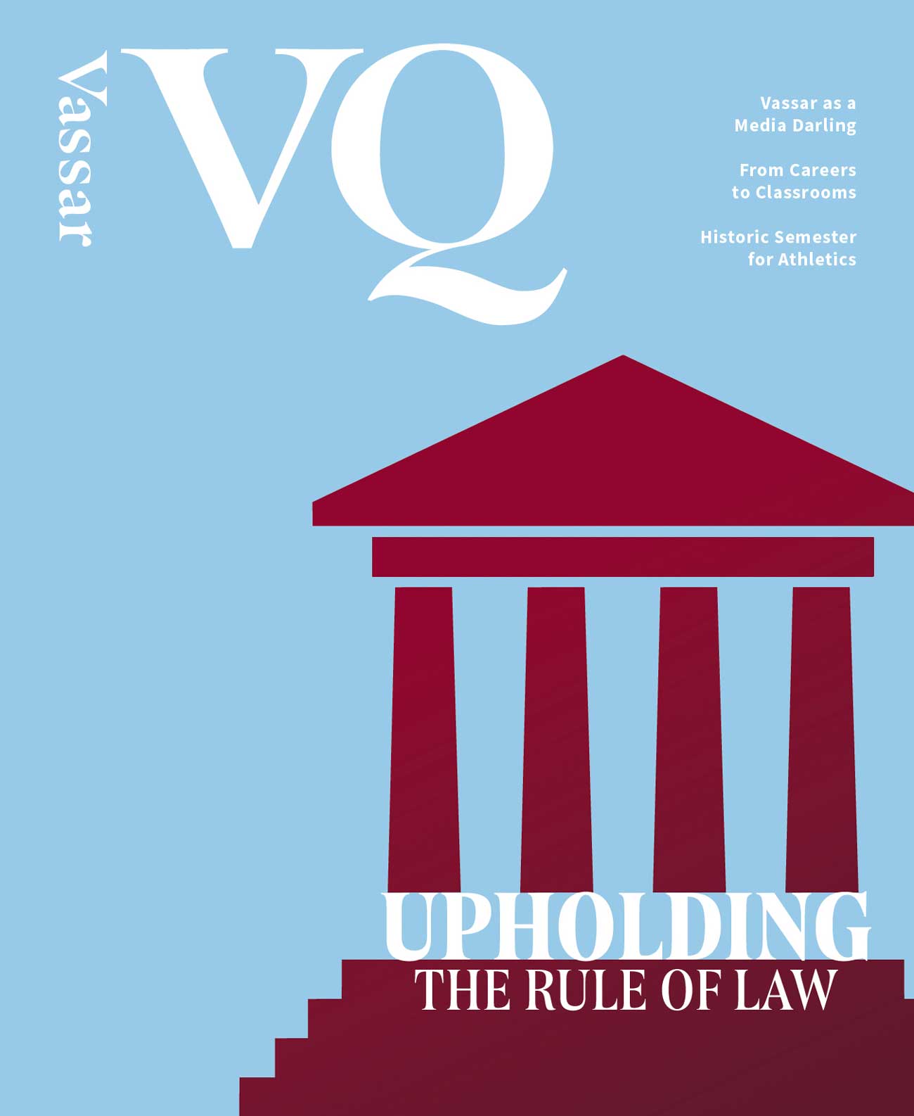 Cover of Vassar Quarterly magazine featuring a stylized red courthouse with columns against a light blue background and the headline “Upholding the Rule of Law.”
