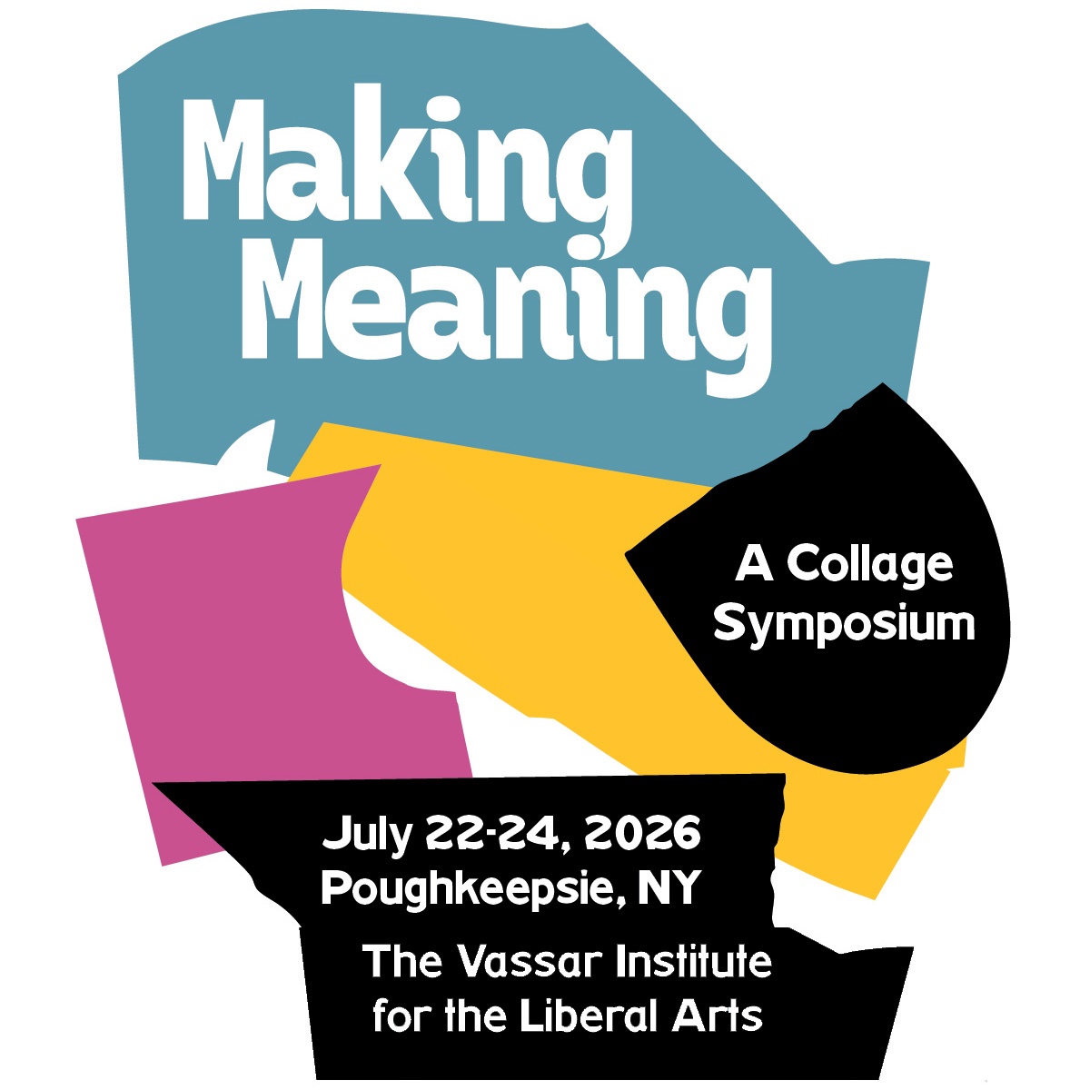 Promotional graphic for "Making Meaning: A College Symposium," July 22–24, 2026, in Poughkeepsie, New York, hosted by The Vassar Institute for the Liberal Arts.