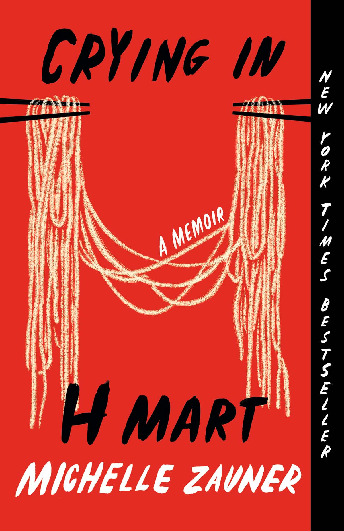 Book cover for Crying in H Mart by Michelle Zauner, featuring a red background, a stylized illustration of noodles, and the text “A Memoir” and “New York Times Bestseller.”
