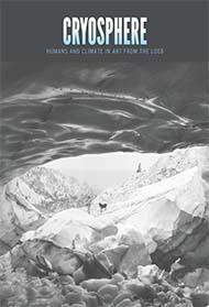 Cryosphere: Humans and Climate in Art from the Loeb