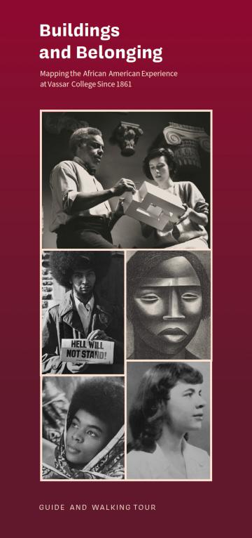 Cover of the updated Buildings and Belonging brochure with 5 photos of Black History and also says “Mapping the African American Experience at Vassar College since 1861” and “Guide and Walking Tour”. 