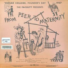 Album cover for Vassar College, Founders Day 1957 - The Faculty Presents: From Peer to Maternity