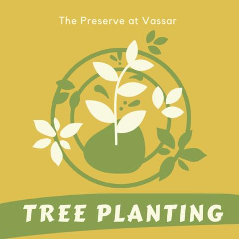 A drawing of a small plant with the words "The Preserve at Vassar Tree Planting"