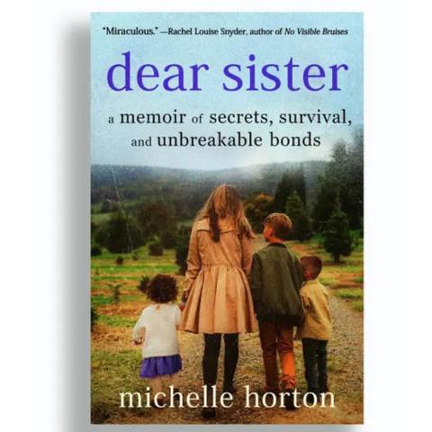 Book cover for Dear Sister by Michelle Horton showing a woman and 3 kids from the back walking outside with trees and mountains in the background. 