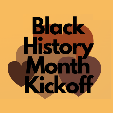 Yellow and black graphic that reads: Black History Month Kickoff.