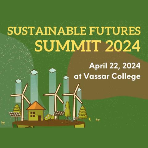 Illustration of a building beneath clouds and among wind turbines with text that reads" Sustainable Futures Summit 2024, April 22, 2024 at Vassar College.